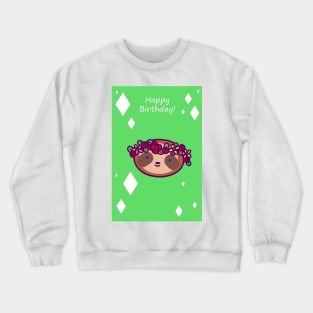 Happy Birthday - Flower Crown Sloth Face Crewneck Sweatshirt